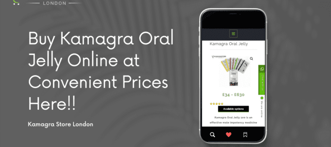 Buy Kamagra Oral Jelly Online at Convenient Prices Here!!