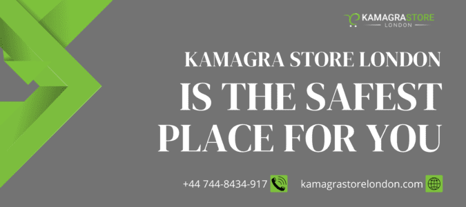 Kamagra Store London is the Safest Place for You