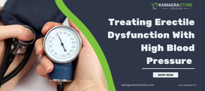 Treating Erectile Dysfunction With High Blood Pressure