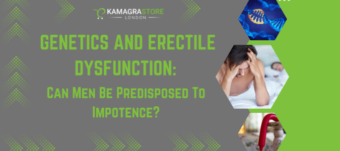 Genetics And Erectile Dysfunction Can Men Be Predisposed To Impotence