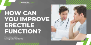 How Can You Improve Erectile Function?